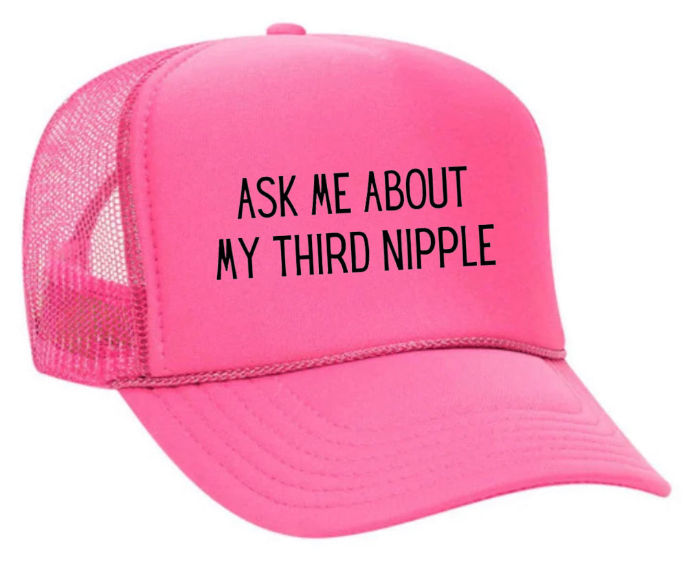 Ask Me About My Third Nipple Trucker Hat Uncle Bekah’s Inappropriate Trucker Hats
