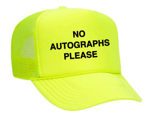 No Autographs Please Trucker Hat Uncle Bekah’s Inappropriate Trucker Hats