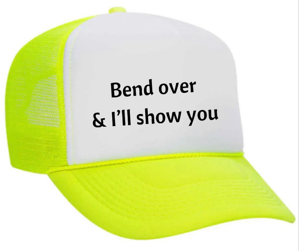 Bend Over & I’ll Show You Trucker Hat Uncle Bekah’s Inappropriate Trucker Hats