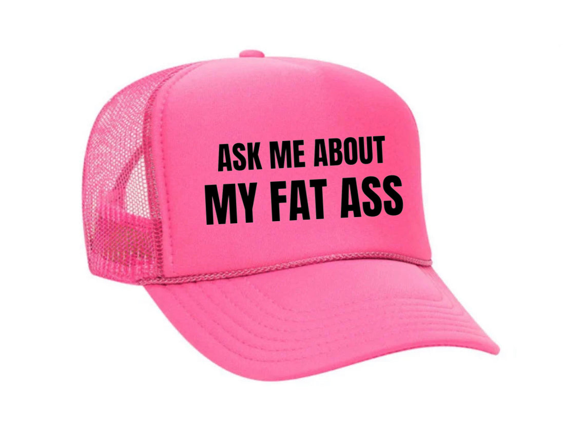 Ask Me About My Fat Ass Trucker Hat Uncle Bekah’s Inappropriate Trucker Hats