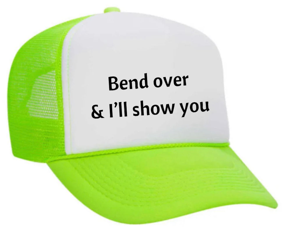 Bend Over & I’ll Show You Trucker Hat Uncle Bekah’s Inappropriate Trucker Hats