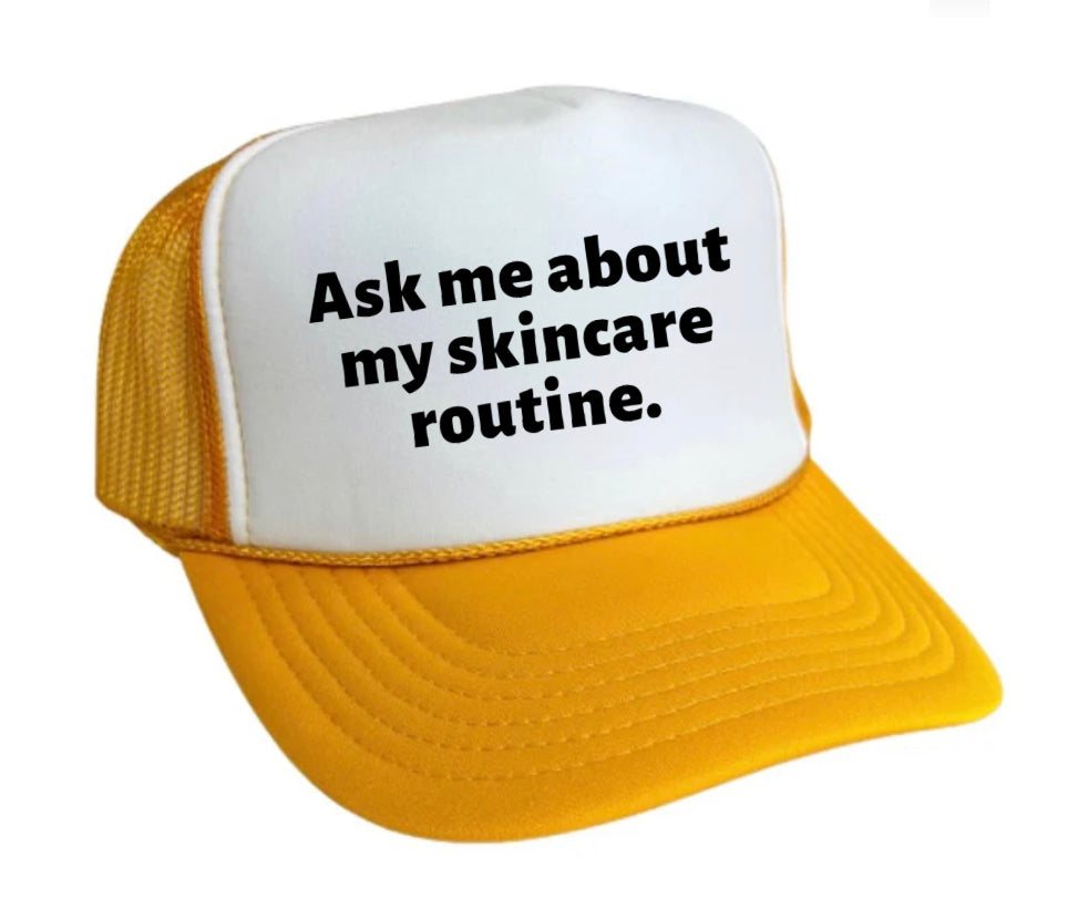 Ask Me About My Skincare Routine Trucker Hat Uncle Bekah’s Inappropriate Trucker Hats