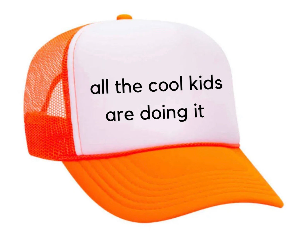 all the cool kids are doing it Trucker Hat Uncle Bekah’s Inappropriate Trucker Hats