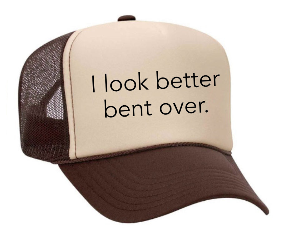 I Look Better Bent Over Trucker Hat Uncle Bekah’s Inappropriate Trucker Hats