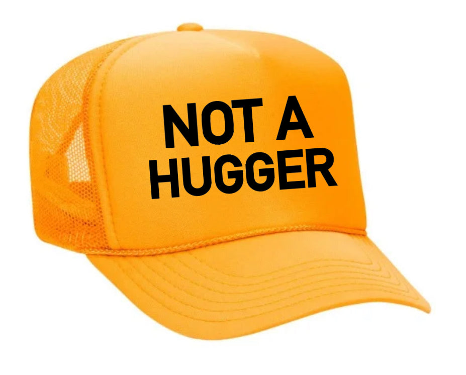 Not A Hugger Trucker Hat Uncle Bekah’s Inappropriate Trucker Hats
