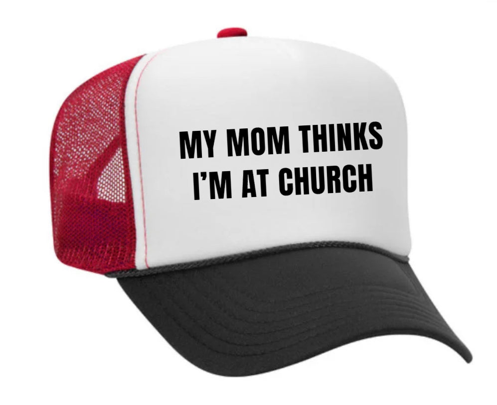 My Mom Thinks I’m at Church Trucker Hat Uncle Bekah’s Inappropriate Trucker Hats