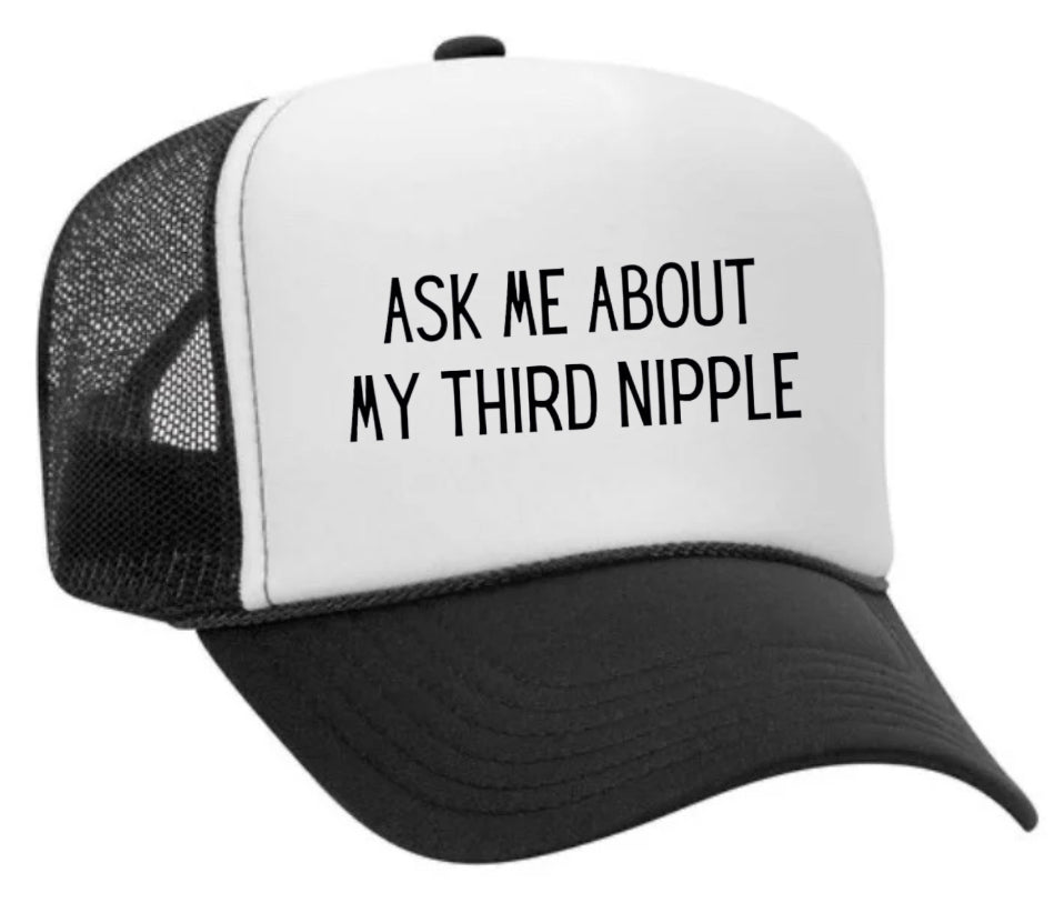 Ask Me About My Third Nipple Trucker Hat Uncle Bekah’s Inappropriate Trucker Hats