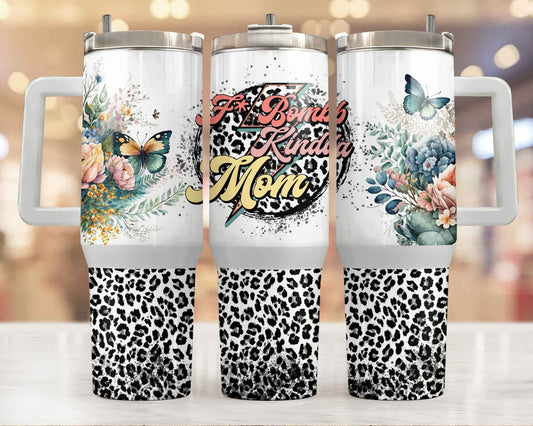 Spring F-Bomb Kind Of Mom 40oz Tumbler Tea-Shirt Shoppe