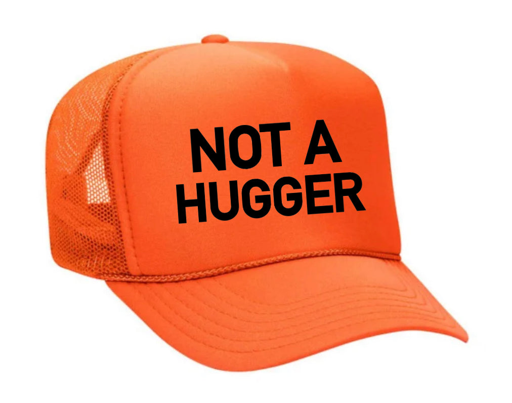 Not A Hugger Trucker Hat Uncle Bekah’s Inappropriate Trucker Hats