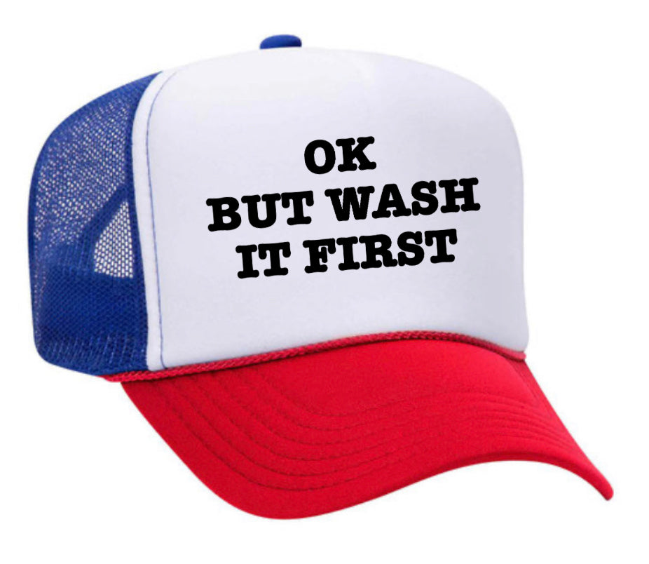 OK But Wash It First Trucker Hat Uncle Bekah’s Inappropriate Trucker Hats