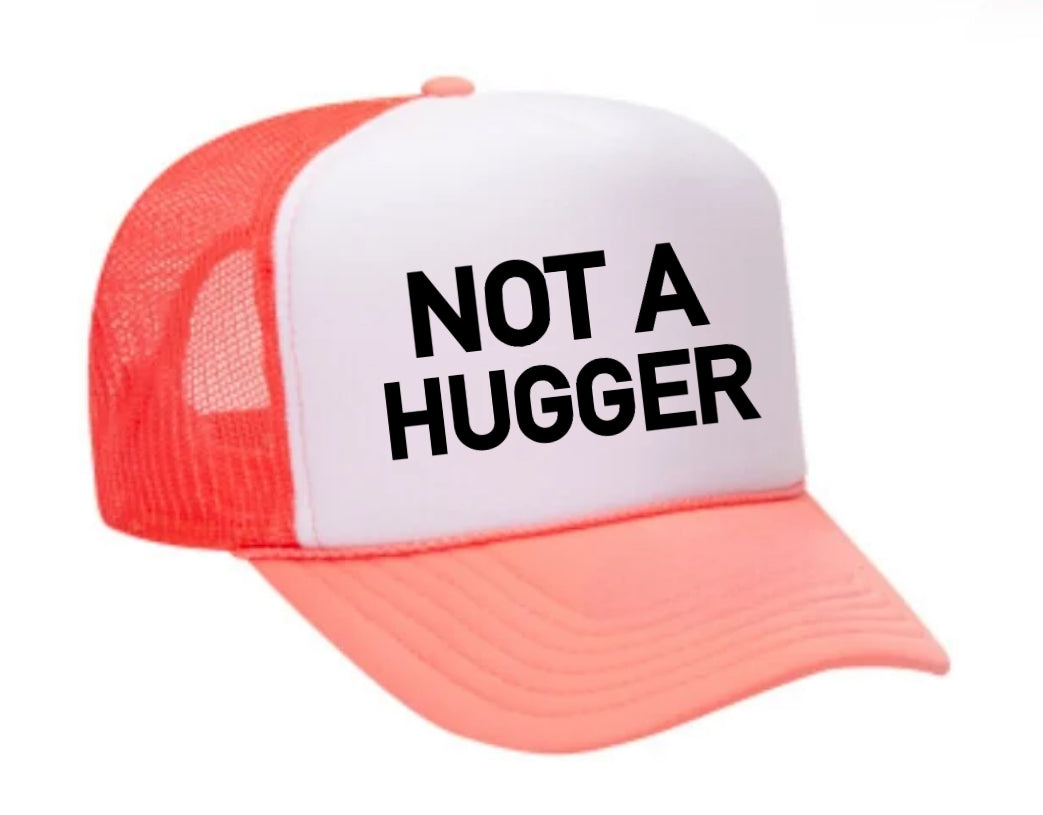 Not A Hugger Trucker Hat Uncle Bekah’s Inappropriate Trucker Hats