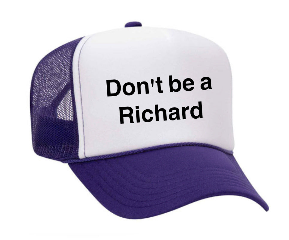 Don't be a Richard Trucker Hat Uncle Bekah’s Inappropriate Trucker Hats