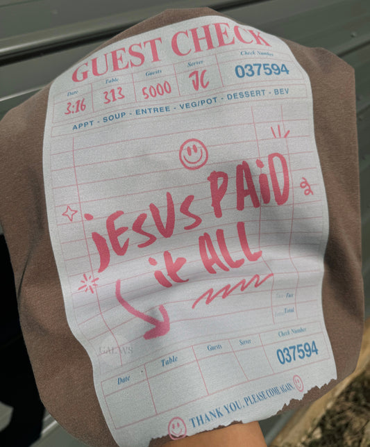 Jesus Paid It All Guest Check Graphic T-Shirt Gunpowder and Lace Boutique Nac