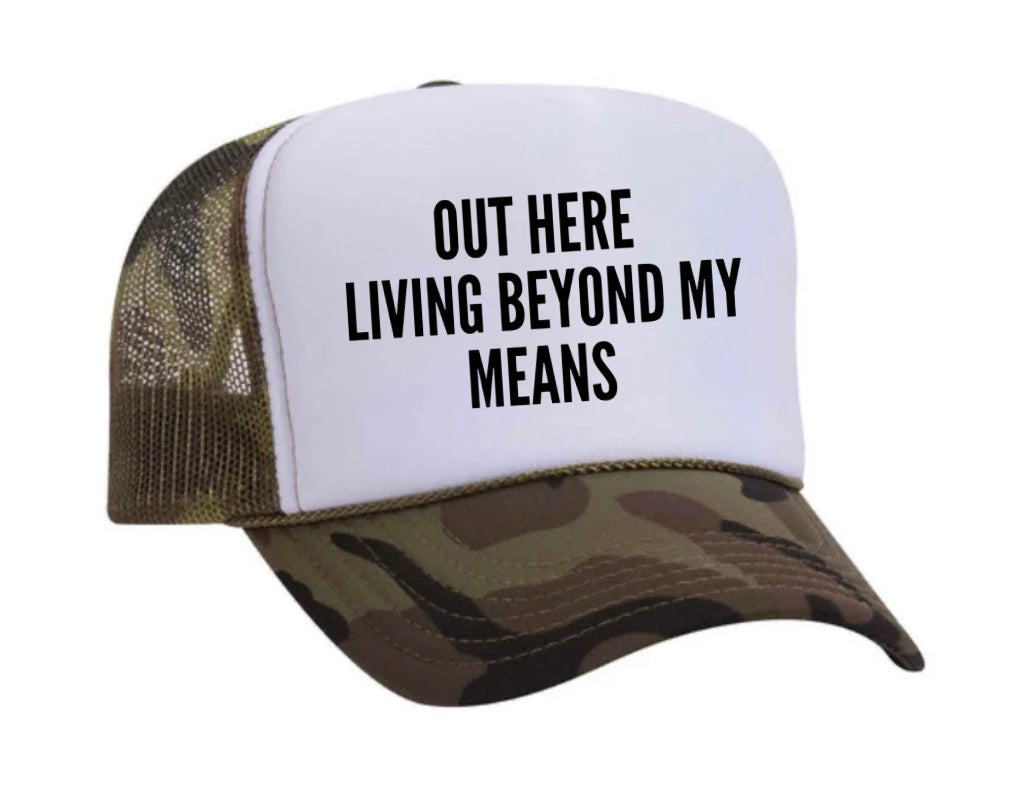 Out Here Living Beyond My Means Trucker Hat Uncle Bekah’s Inappropriate Trucker Hats