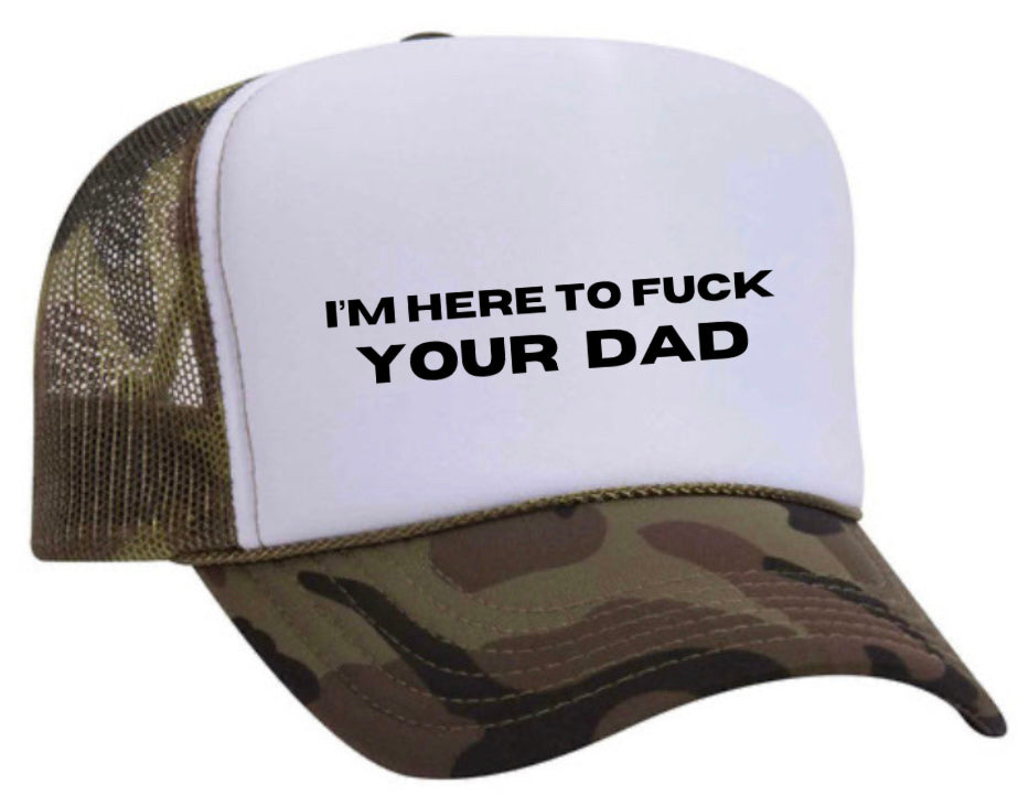 I’m Here To Fck Your Dad Trucker Hat Uncle Bekah’s Inappropriate Trucker Hats