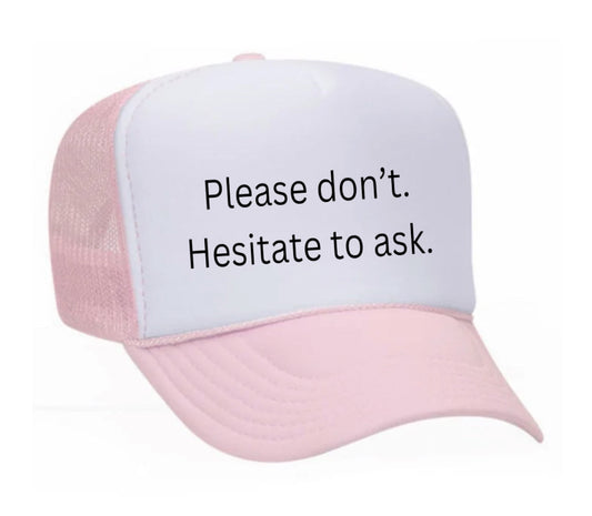 Please Don’t Hesitate To Ask Trucker Hat Uncle Bekah’s Inappropriate Trucker Hats