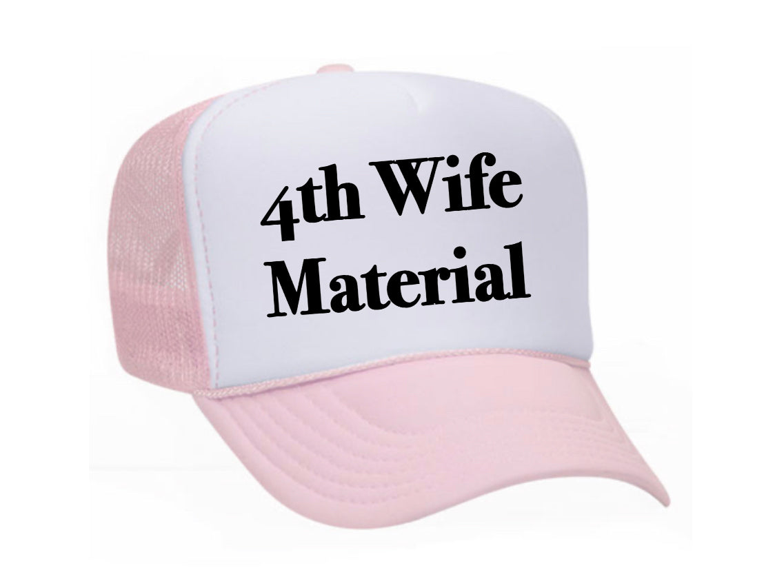 4th Wife Material Trucker Hat Uncle Bekah’s Inappropriate Trucker Hats