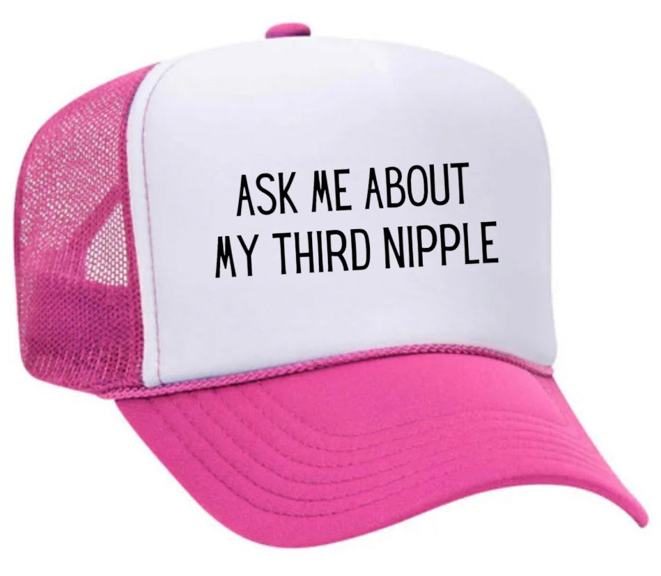 Ask Me About My Third Nipple Trucker Hat Uncle Bekah’s Inappropriate Trucker Hats