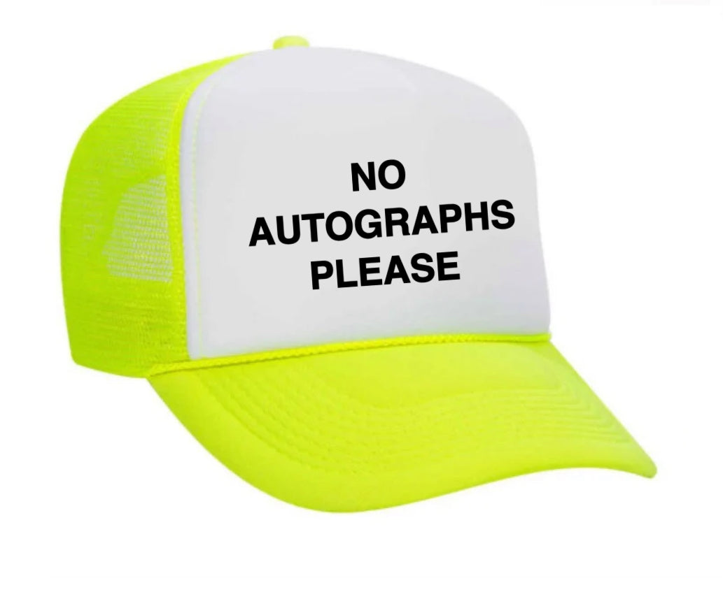 No Autographs Please Trucker Hat Uncle Bekah’s Inappropriate Trucker Hats