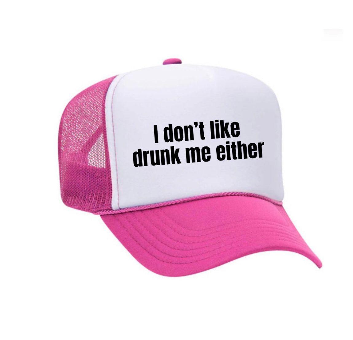 I Don’t Like Drunk Me Either Trucker Hat Uncle Bekah’s Inappropriate Trucker Hats