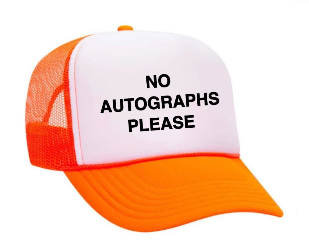 No Autographs Please Trucker Hat Uncle Bekah’s Inappropriate Trucker Hats
