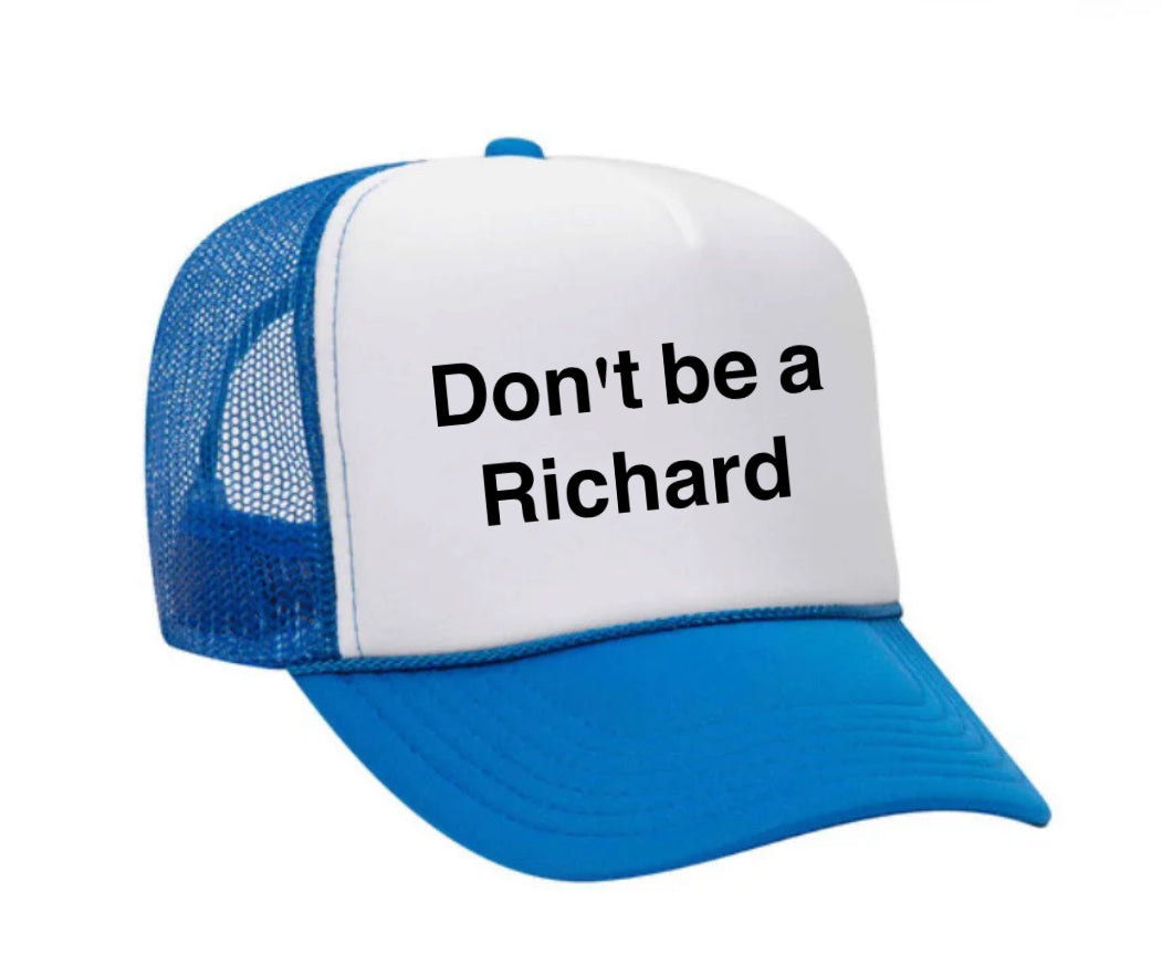 Don't be a Richard Trucker Hat Uncle Bekah’s Inappropriate Trucker Hats