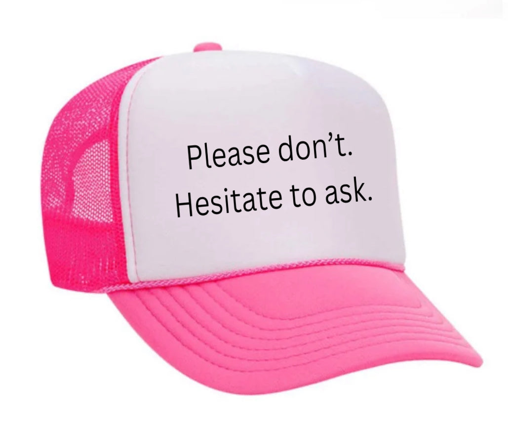 Please Don’t Hesitate To Ask Trucker Hat Uncle Bekah’s Inappropriate Trucker Hats