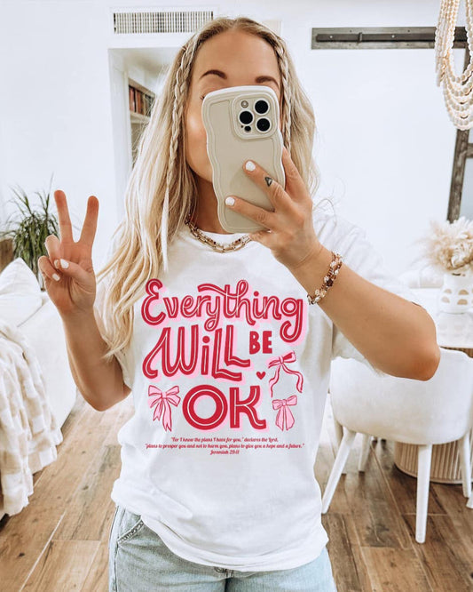 Everything Will Be Okay Graphic T-Shirt Gunpowder and Lace Boutique Nac