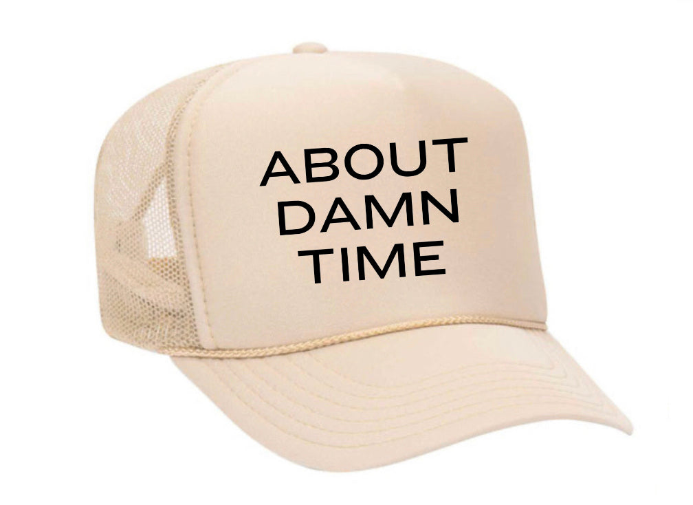 About Damn Time Trucker Hat Uncle Bekah’s Inappropriate Trucker Hats