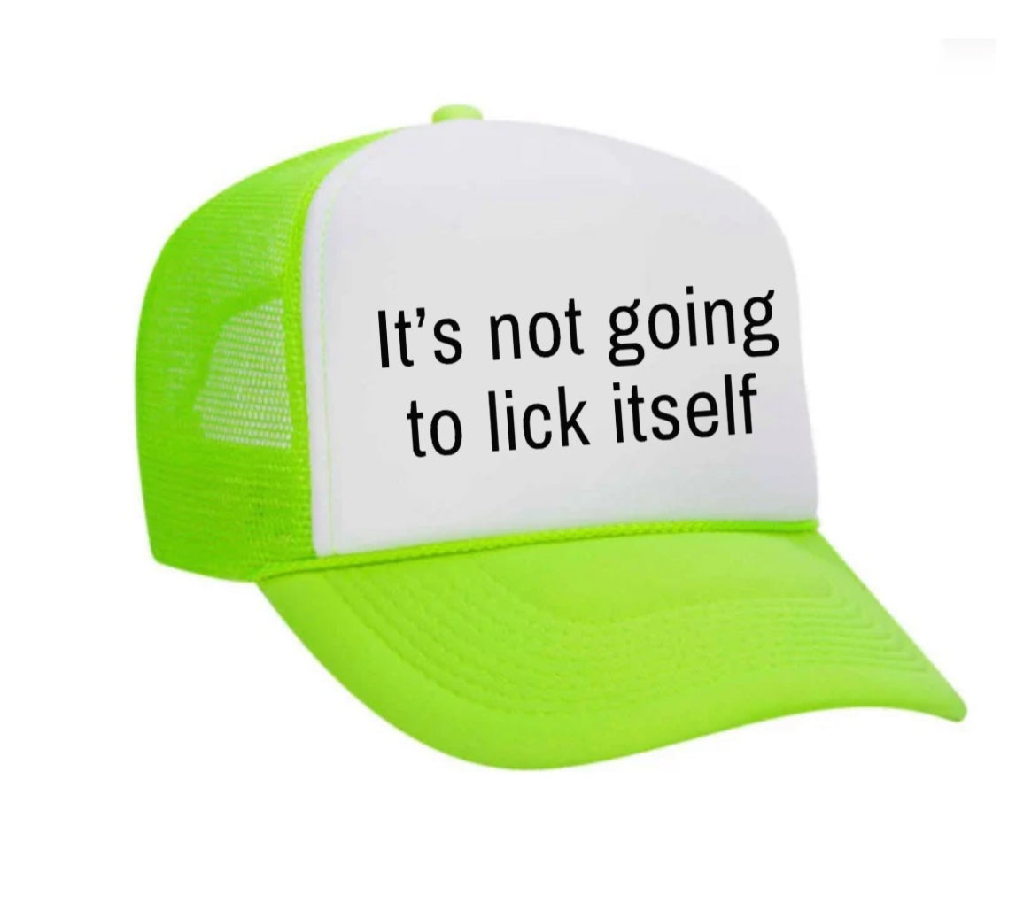 It’s Not Going To Lick Itself Trucker Hat Uncle Bekah’s Inappropriate Trucker Hats