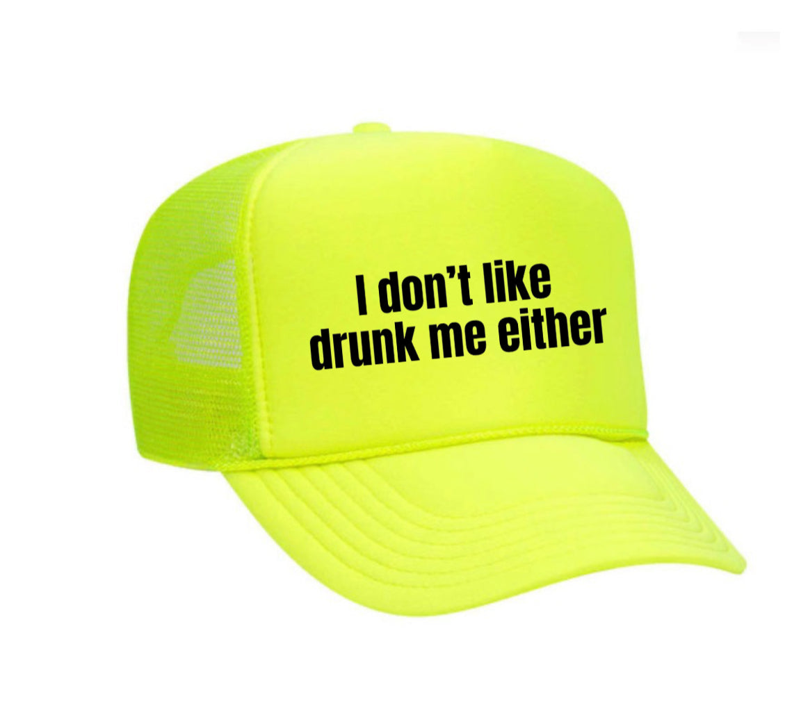 I Don’t Like Drunk Me Either Trucker Hat Uncle Bekah’s Inappropriate Trucker Hats