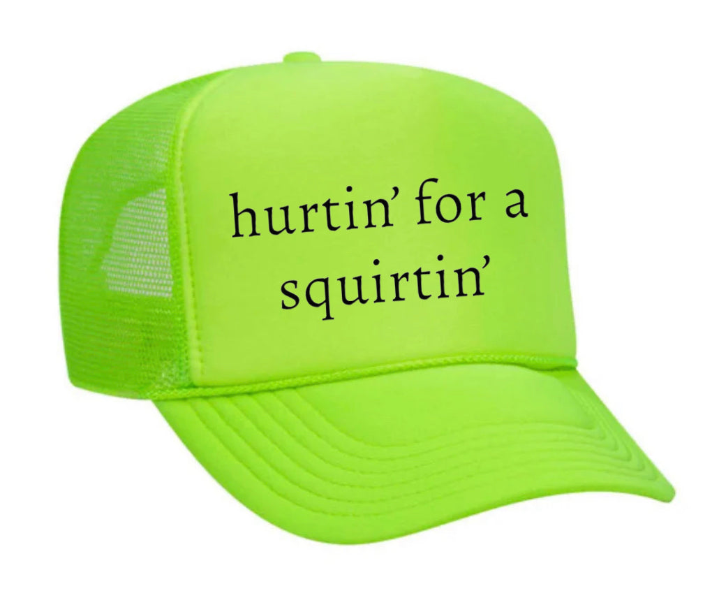 Hurtin’ for a Squirtin’ Trucker Hat Uncle Bekah’s Inappropriate Trucker Hats