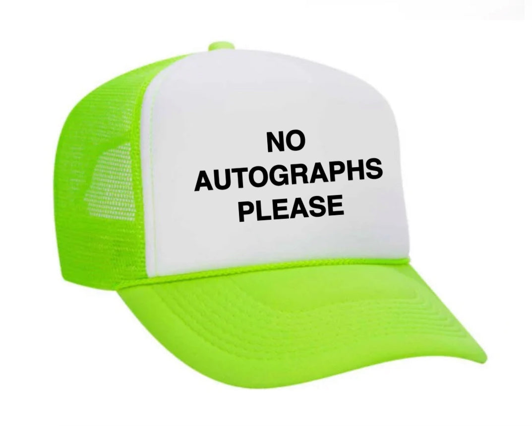 No Autographs Please Trucker Hat Uncle Bekah’s Inappropriate Trucker Hats