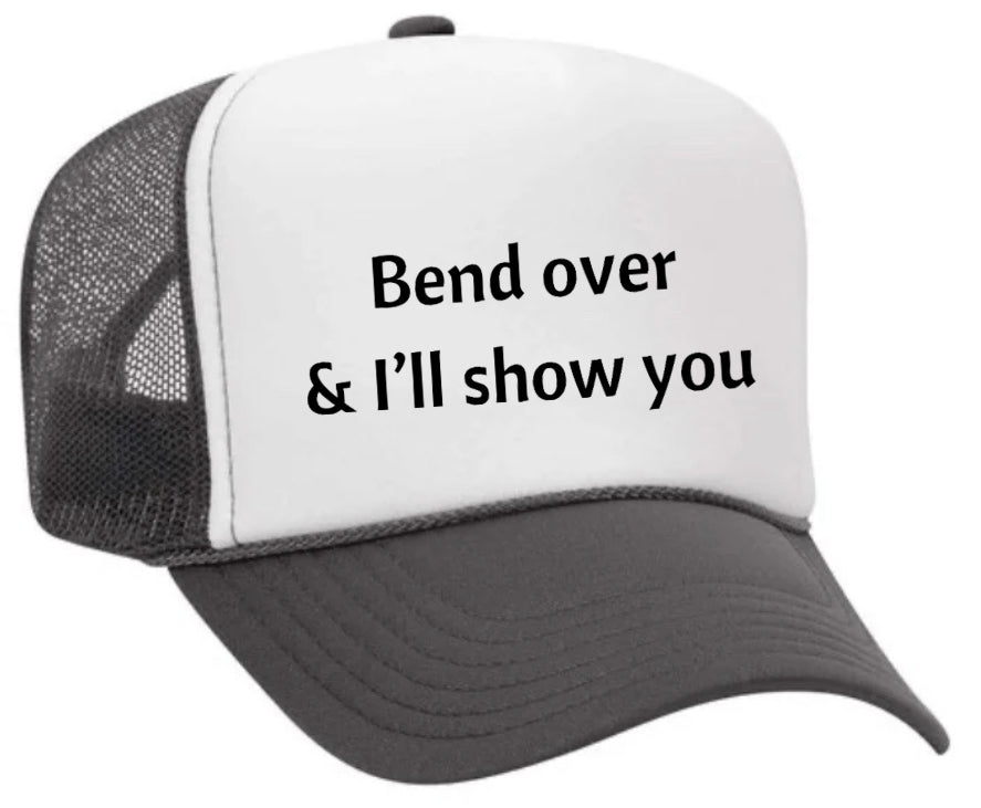 Bend Over & I’ll Show You Trucker Hat Uncle Bekah’s Inappropriate Trucker Hats
