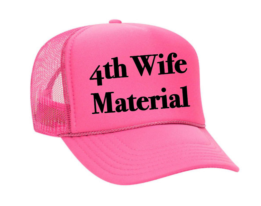 4th Wife Material Trucker Hat Uncle Bekah’s Inappropriate Trucker Hats