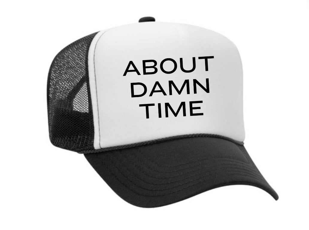 About Damn Time Trucker Hat Uncle Bekah’s Inappropriate Trucker Hats