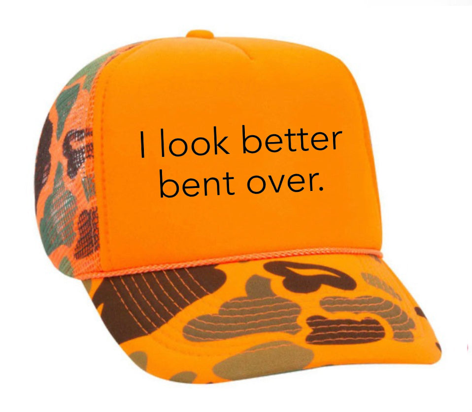 I Look Better Bent Over Trucker Hat Uncle Bekah’s Inappropriate Trucker Hats