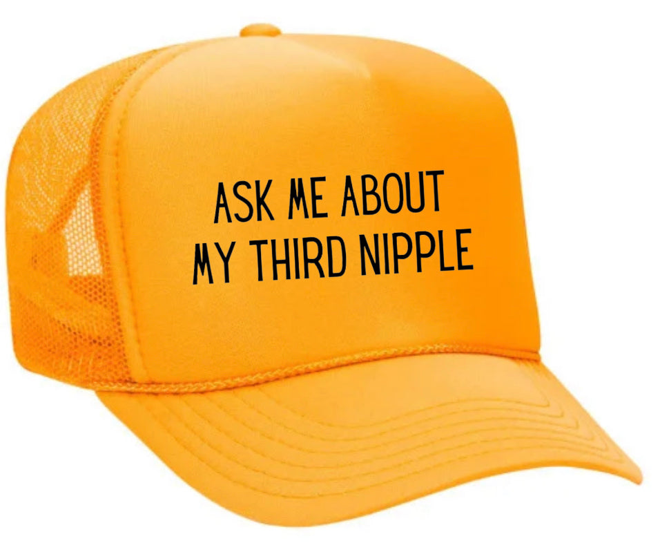 Ask Me About My Third Nipple Trucker Hat Uncle Bekah’s Inappropriate Trucker Hats