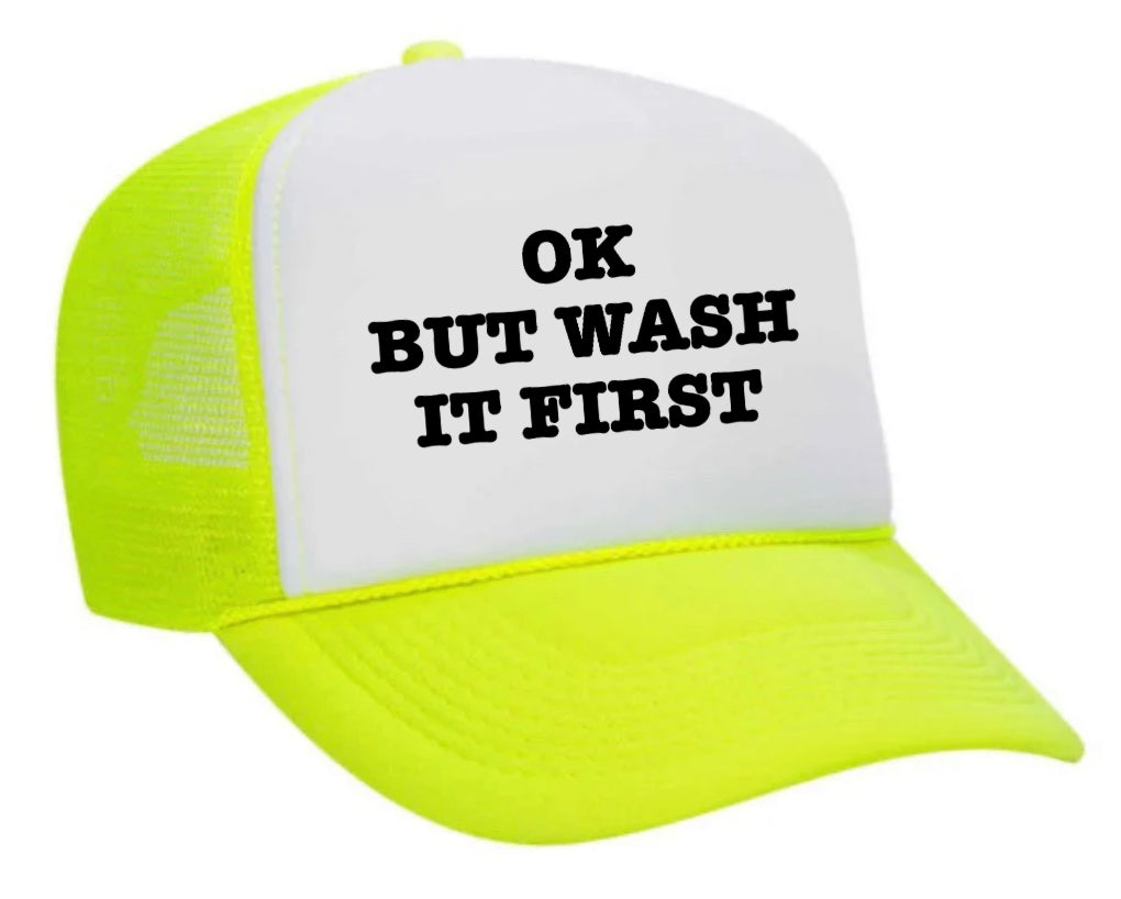 OK But Wash It First Trucker Hat Uncle Bekah’s Inappropriate Trucker Hats