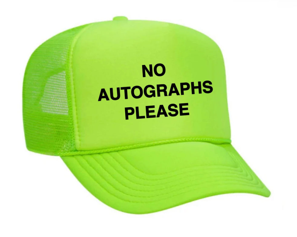 No Autographs Please Trucker Hat Uncle Bekah’s Inappropriate Trucker Hats