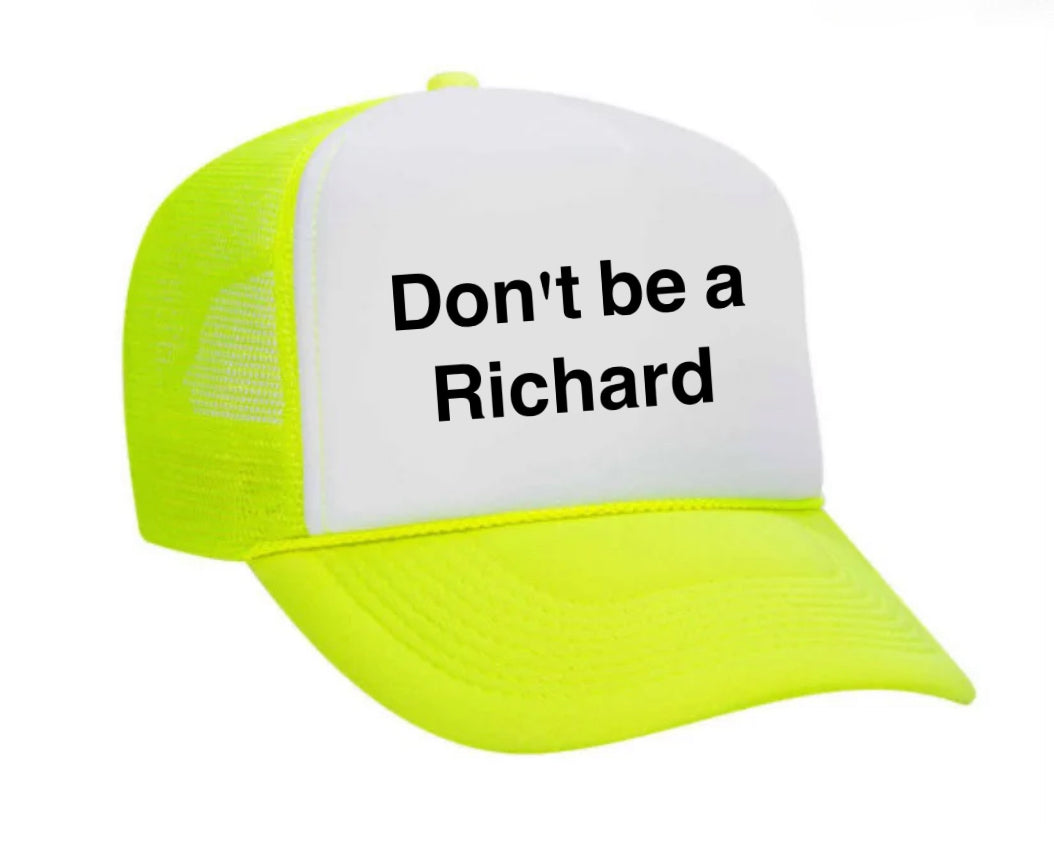 Don't be a Richard Trucker Hat Uncle Bekah’s Inappropriate Trucker Hats