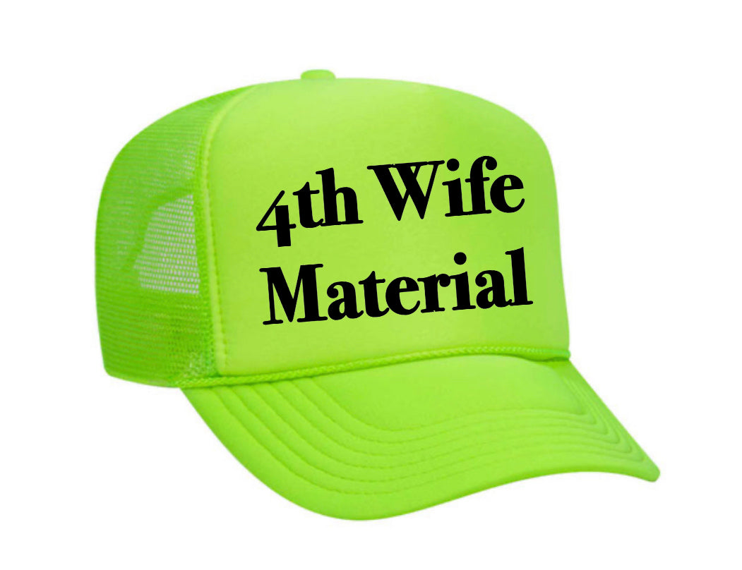 4th Wife Material Trucker Hat Uncle Bekah’s Inappropriate Trucker Hats