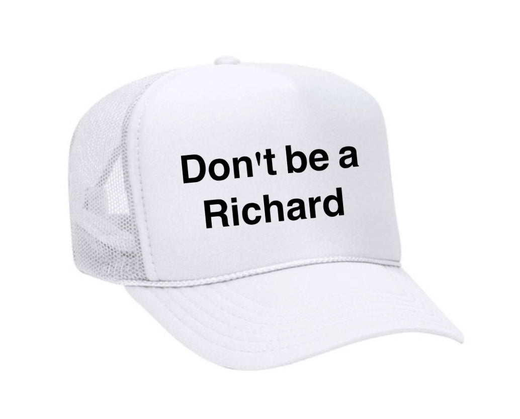 Don't be a Richard Trucker Hat Uncle Bekah’s Inappropriate Trucker Hats