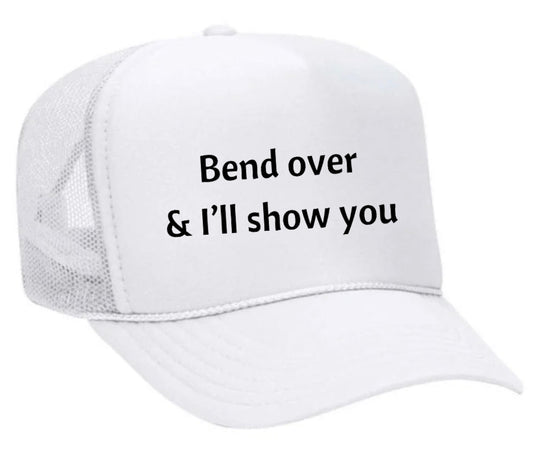 Bend Over & I’ll Show You Trucker Hat Uncle Bekah’s Inappropriate Trucker Hats