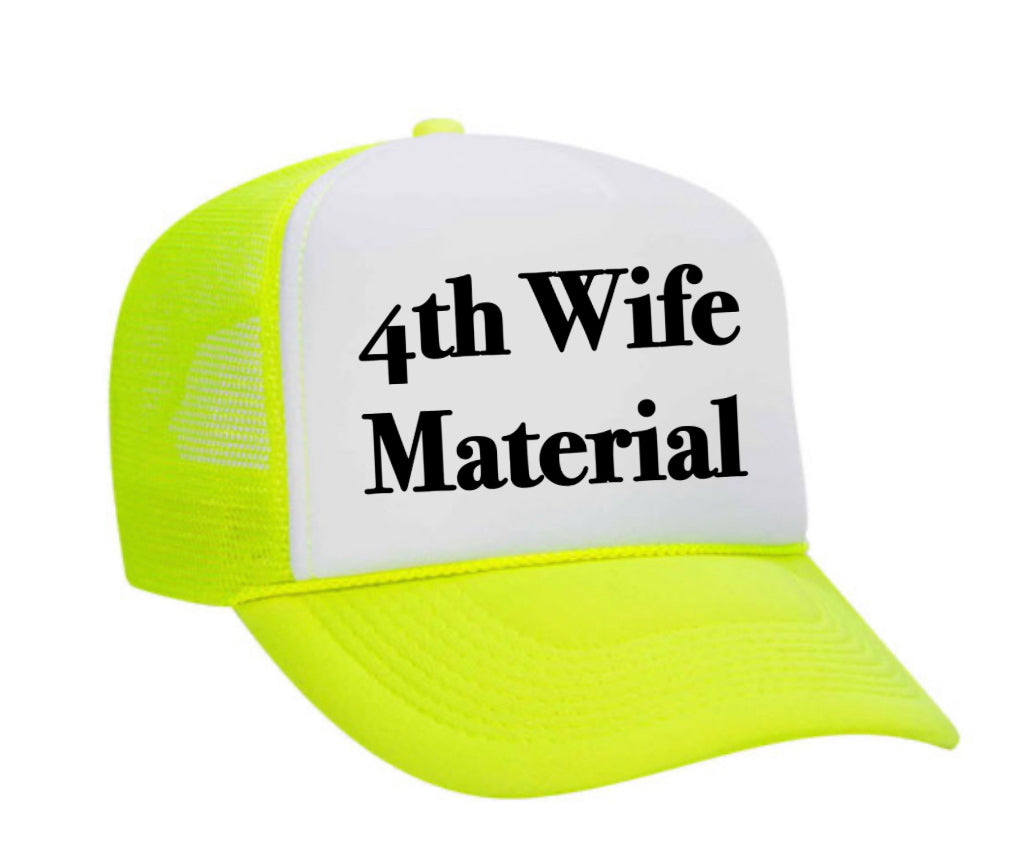 4th Wife Material Trucker Hat Uncle Bekah’s Inappropriate Trucker Hats
