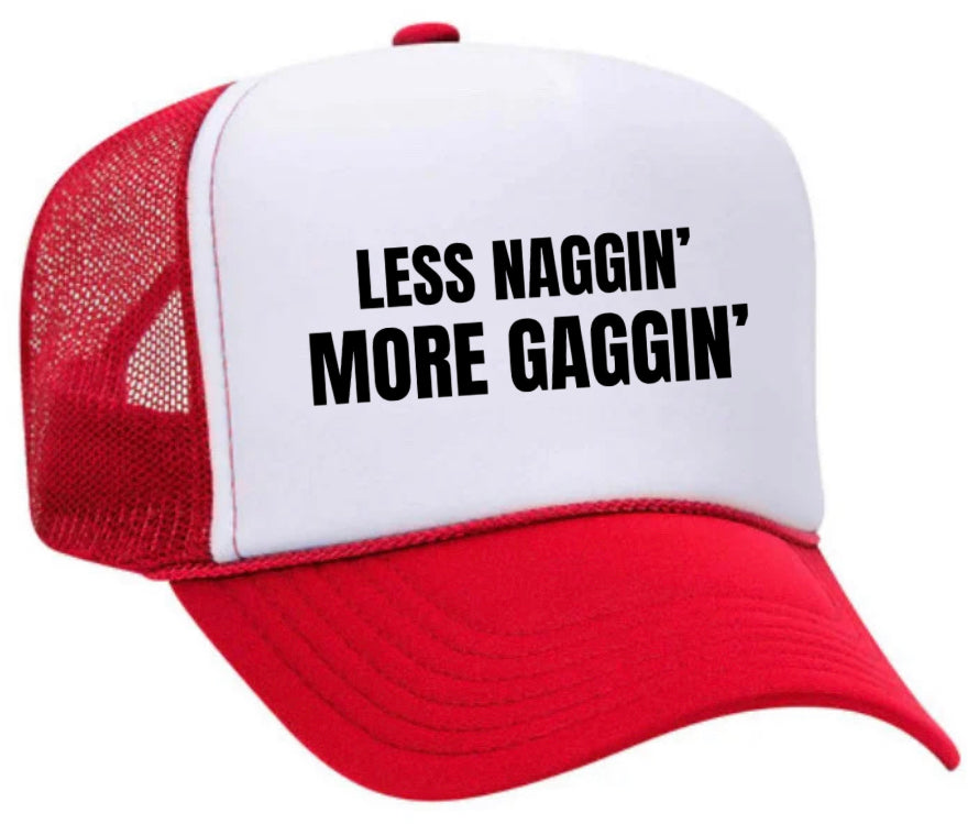 Less Naggin’ More Gaggin’ Trucker Hat Uncle Bekah’s Inappropriate Trucker Hats