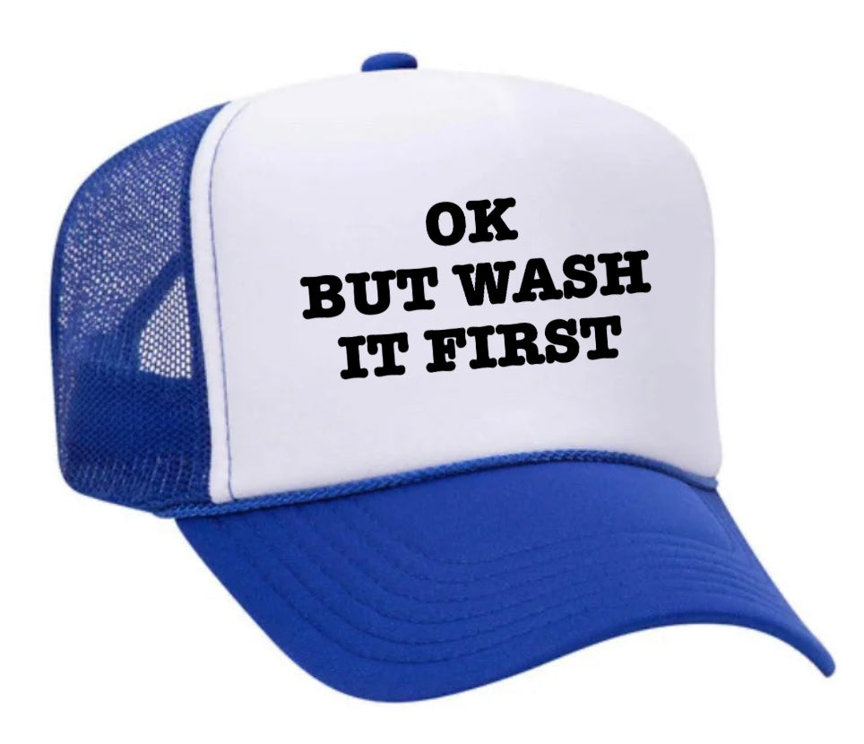 OK But Wash It First Trucker Hat Uncle Bekah’s Inappropriate Trucker Hats
