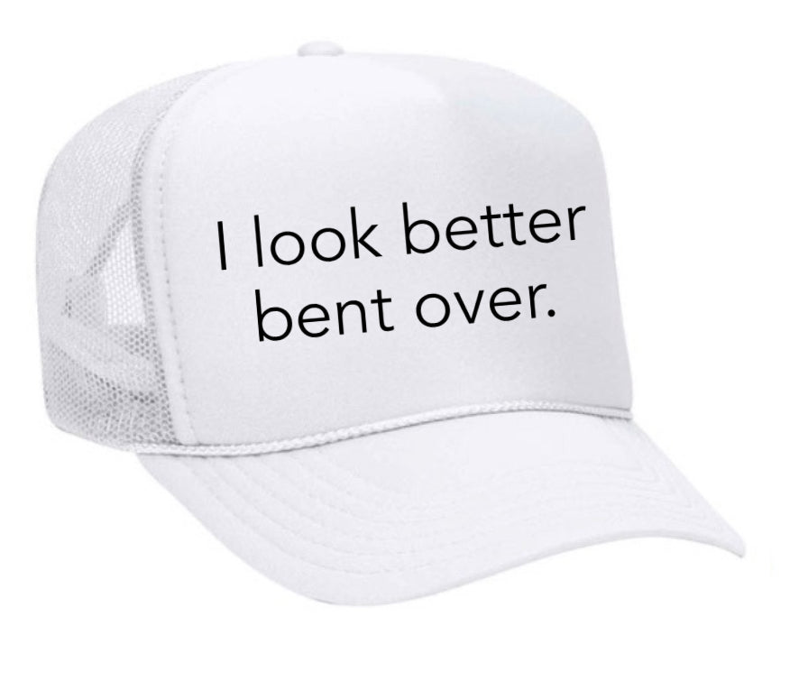 I Look Better Bent Over Trucker Hat Uncle Bekah’s Inappropriate Trucker Hats