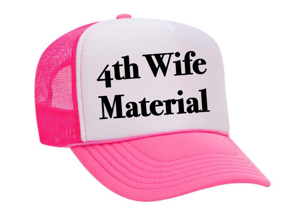 4th Wife Material Trucker Hat Uncle Bekah’s Inappropriate Trucker Hats