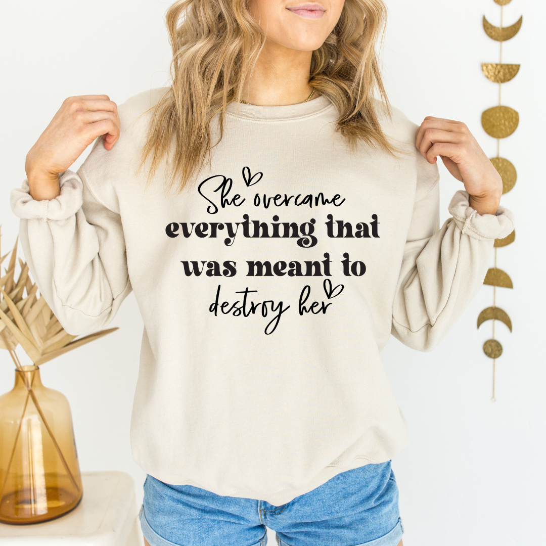 She Overcame Graphic Sweatshirt Tea Shirt Shoppe